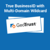 GeoTrust True BusinessID with Multi-Domain Wildcard